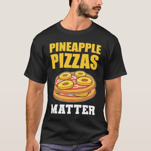 Ananas Pizzas Matter Fruit T Shirt (Framsida)