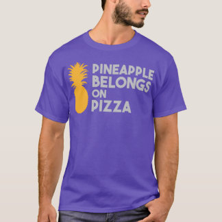 Ananas Tillhör på Pizza T Shirt