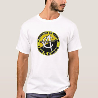 Anarki är beställer, lag är kaost-skjortan t-shirt