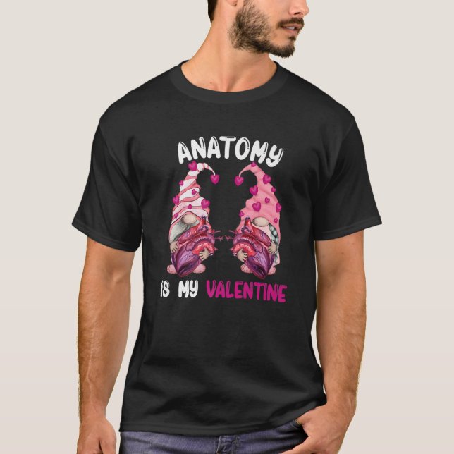 Anatomy Is My Valentine Nurse Med School Valentine T Shirt (Framsida)