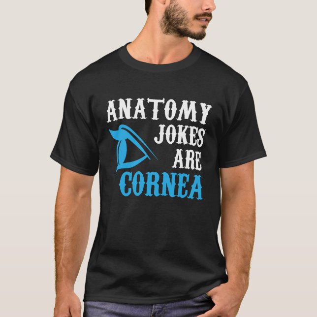 Anatomy Jokes Ophthalmology Optometrist Graphic T Shirt (Framsida)
