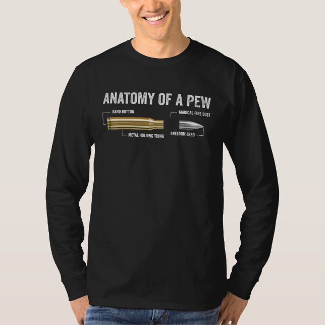 Anatomy Of A Pew  Bullet  For Guns  Ammo Gun T Shirt (Framsida)