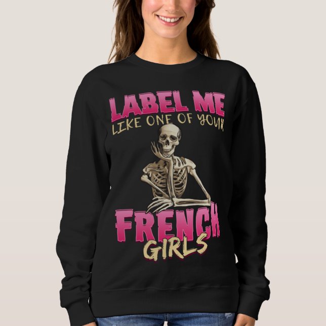 Anatomy Sassy  Skeleton One Of Your French Girls T Shirt (Framsida)