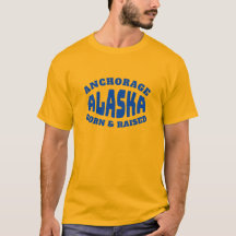 Anchorage Alaska Born och Razed T-Shirt