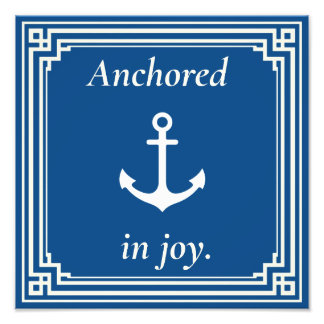 Anchored in Joy  Fototryck