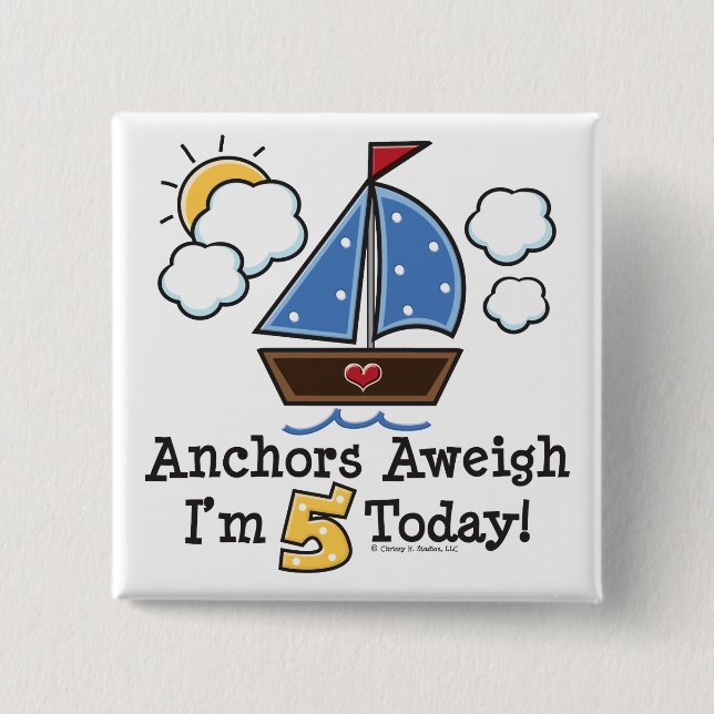 Anchors Aweigh Sailboat 5th Birthday Button Knapp (Framsida)