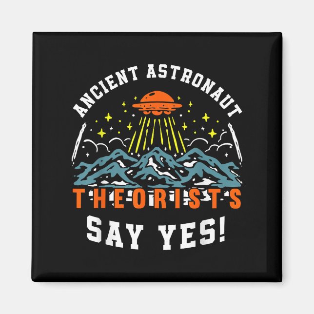 Ancient Astronaut-teorister säger ja till Ufo Alie Magnet (Framsidan)
