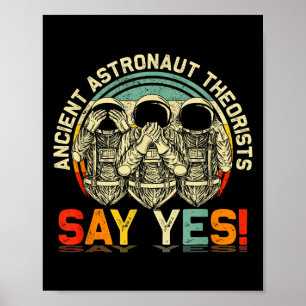 Ancient Astronaut-teorister säger S Ja-Utomjording Poster