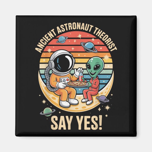 Ancient Astronaut Theorist säger ja Alien Spacessh Magnet (Framsidan)