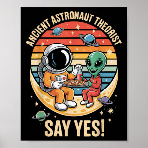Ancient Astronaut Theorist säger ja Alien Spacessh Poster