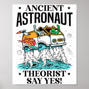 Ancient Astronaut Theorist säger ja Space Ufo Alie Poster