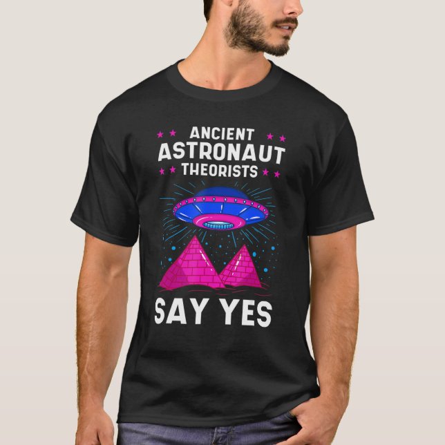 Ancient Astronaut Theorist säger ja till egyptiska T Shirt (Framsida)