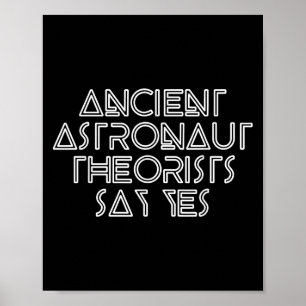 Ancient Astronaut Theorists säger ja - Lustigt Ali Poster