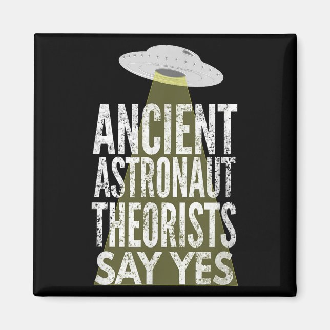 Ancient Astronaut Theorists säger ja Magnet (Framsidan)