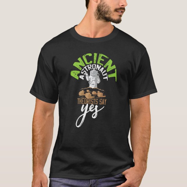 Ancient Astronaut Theorists säger ja T Shirt (Framsida)