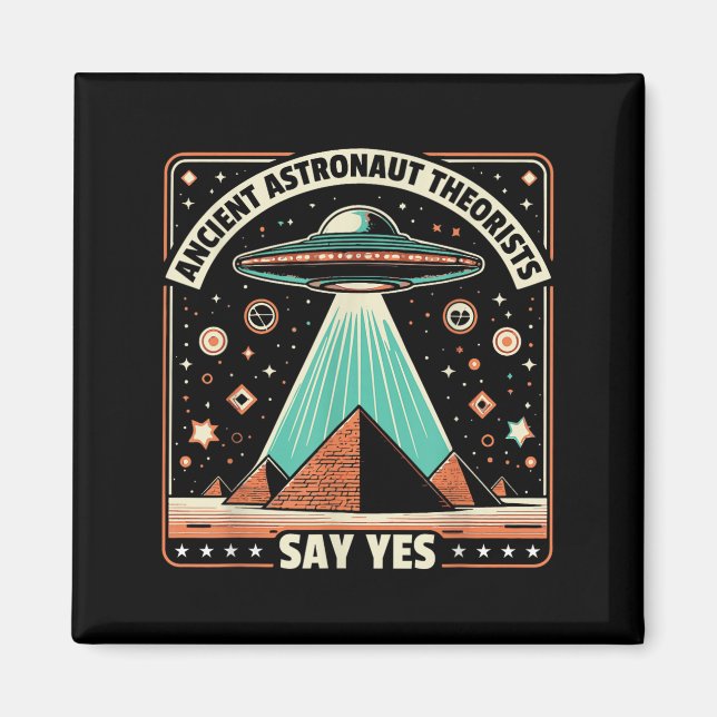 Ancient Astronaut Theorists säger ja till Alien Uf Magnet (Framsidan)