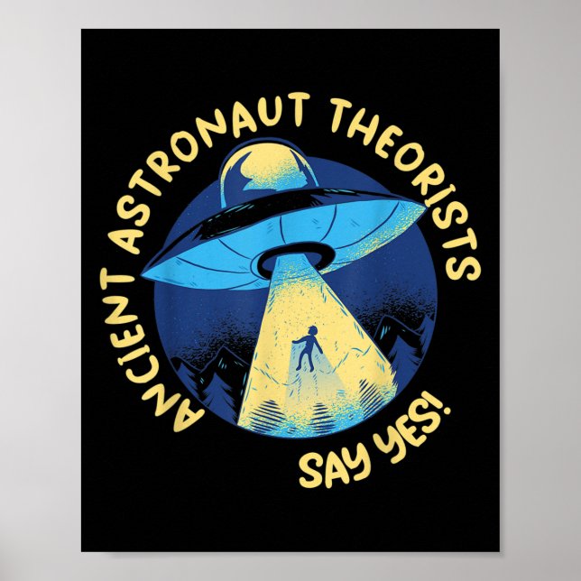 Ancient Astronaut Theorists säger ja till Alien Uf Poster (Framsidan)
