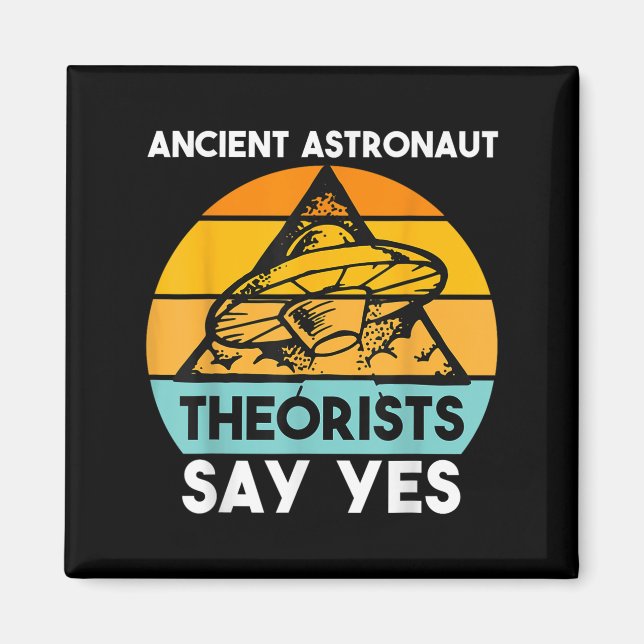 Ancient Astronaut Theorists säger ja till Shirt Al Magnet (Framsidan)