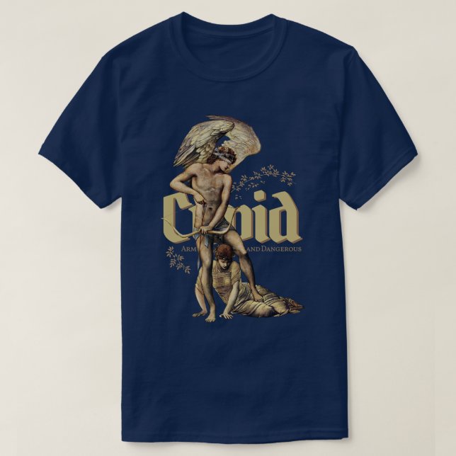 Ancient Cupid Armed och Dangerous T Shirt (Design framsida)