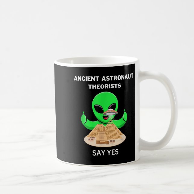 Anciska egyptiska astronaut-teorister säger ja, An Kaffemugg (Höger)