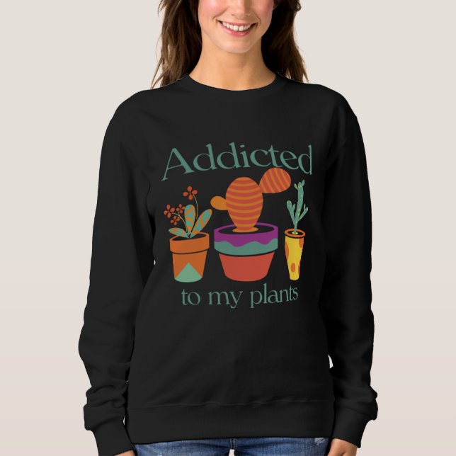 and Cute Addicted to my Plants T Shirt (Framsida)
