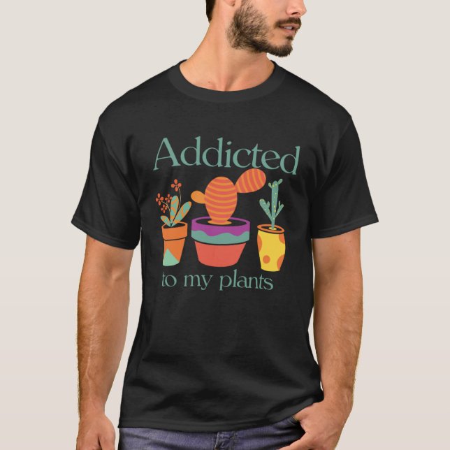 and Cute Addicted to my Plants T Shirt (Framsida)