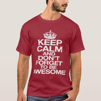 and don't forget to be awesome tee