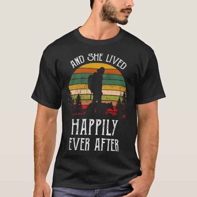 And She Lived Happily Ever After Hiking  Trekking T Shirt (Framsida)