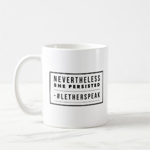 Ändå framhärdade hon kaffemugg