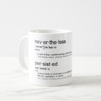 Ändå framhärdade hon kaffemugg