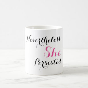 Ändå framhärdade hon kaffemugg