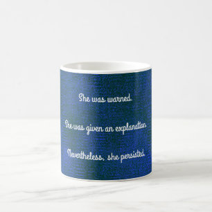 Ändå framhärdade hon kaffemuggen kaffemugg