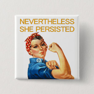 Ändå framhärdade hon. Rosie riveter.en Knapp