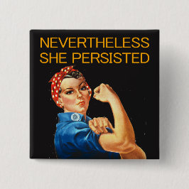 Ändå framhärdade hon. Rosie riveter.en Knapp