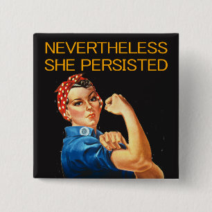Ändå framhärdade hon. Rosie riveter.en Knapp