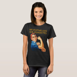 Ändå framhärdade hon. Rosie Riviteren T-shirt