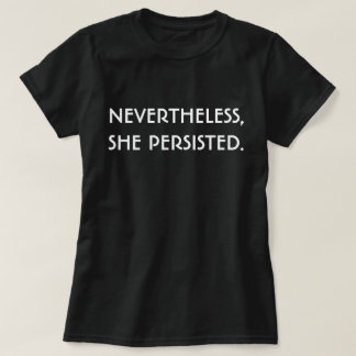 Ändå framhärdade hon t-shirt