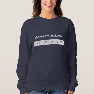 Ändå framhärdade hon utslagsplatsen - Elizabeth T Shirt