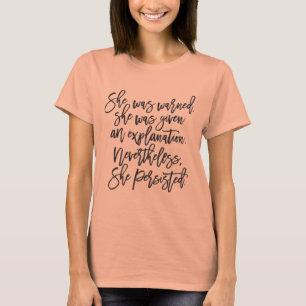 Ändå framhärdade hon utslagsplatsskjortan t shirt