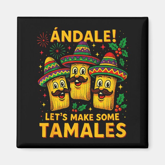 Ándale Let’s Make Some Tamales Mexican Christmas T Magnet (Framsidan)