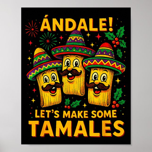 Ándale Let’s Make Some Tamales Mexican Christmas T Poster (Framsidan)