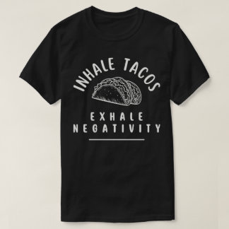 Andas in Tacos Andas ut Negativitet T Shirt