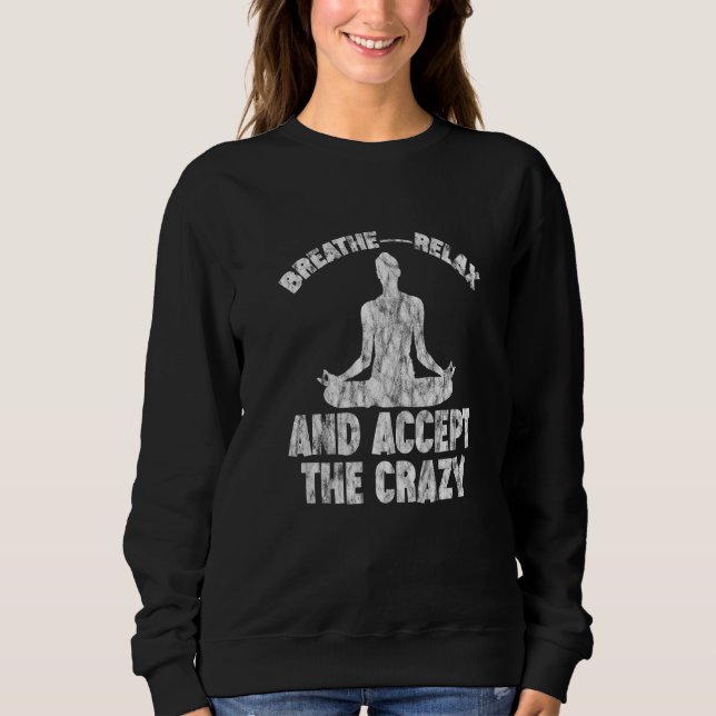 Andas, slappna av och acceptera det galna t shirt (Framsida)
