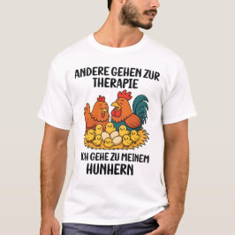 Andere Gehen Zur Therapie Funny Chicken Lover T Shirt