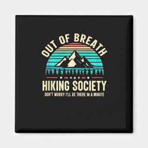 Andfådd Hiking Society Oroa Dig Inte Jag Kommer T Magnet