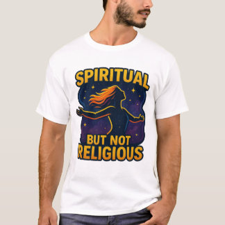 "Andlig men inte Religiösa" - Kosmisk frianda T Shirt