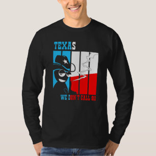 Andra ändringen Gun Texas Vi ringer inte 911 T Shirt