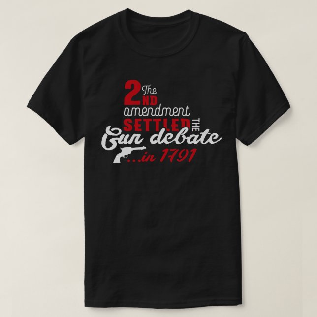 Andra ändringsförslaget avslutade vapendebatten vi t shirt (Design framsida)