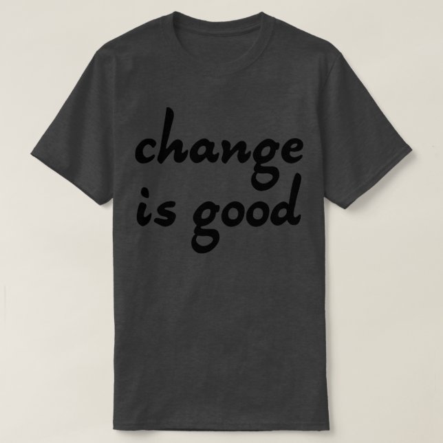 Ändra är bra 4 t shirt (Design framsida)