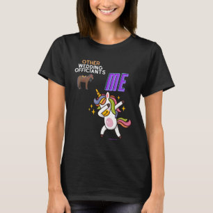 Andra Bröllop-tjänstemän och Me Giftermål preacher T Shirt